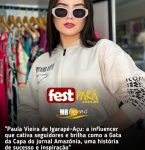 “Paula Vieira: a jornada de uma influencer que conquistou a capa do jornal Amazônia