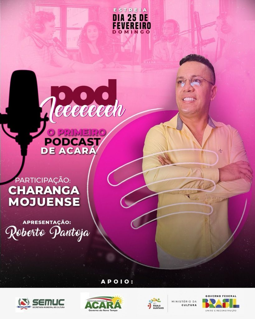 Primeiro Podcast do município de Acará, aprovado na lei Paulo Gustavo